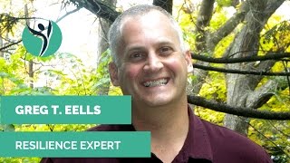 Interview with Resilience Expert Gregory T. Eells, Ph.D.