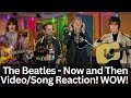 Father & Son Reaction to The Beatles - Now and Then Video/Song Reaction! Incredible!