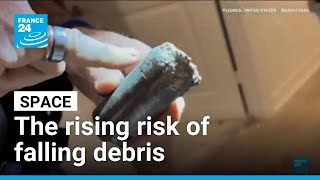 Falling space junk: What's the real risk and what can the world do about it? • FRANCE 24 English