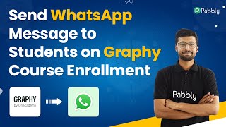 Send WhatsApp Message to Students on Graphy Course Enrollment | Graphy WhatsApp Automation