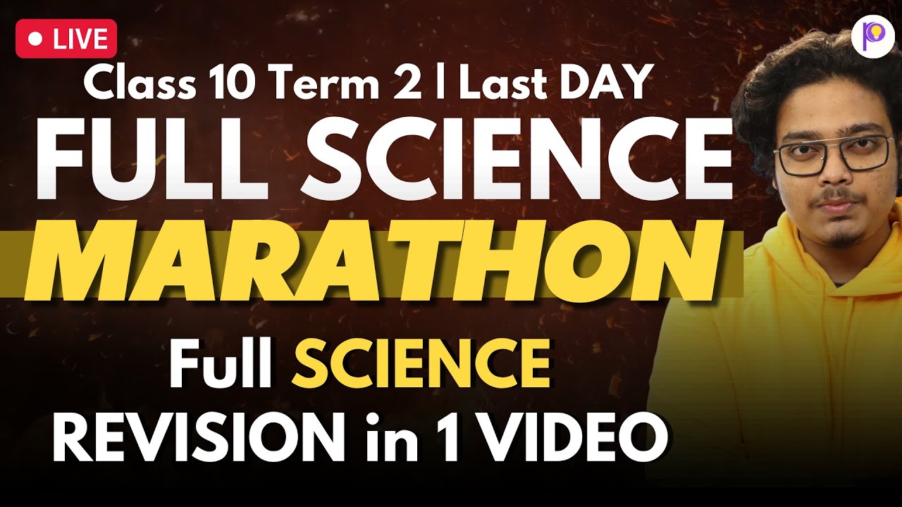 Class 10 Term 2 Full Science Revision Marathon Full Revision Padhle