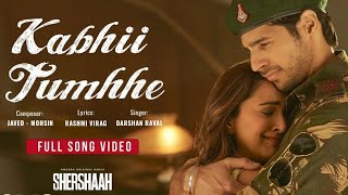 Kabhi Tumhe | Darshan Raval | Kabhii Tumhhe |Shershaah | new hindi son soulful romantic mashup
