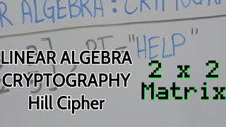 Linear Algebra Cryptography | Hill Cypher | Explained 2×2 || Matrix 2x2 | Urdu Hindi #ai #education