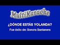 ¿Dónde Estás Yolanda? - Multikaraoke - Fue Éxito de Sonora Santanera