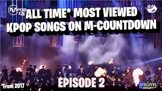 TOP 100 MOST VIEWED SONGS OF ALL TIME ON M-COUNTDOWN - EPIDSODE 2