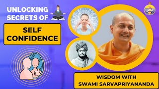 How to Develop Self Confidence: Swami Sarvapriyananda's Secret to Unshakable Confidence
