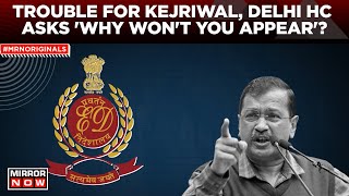Arvind Kejriwal Challenges ED Summons: Delhi HC Questioned AAP Chief | Delhi Liquor Policy Scam