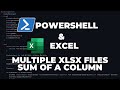 PowerShell Tutorials Excel Module  : Calculating Sum of a column across multiple XLSX files / Sheets