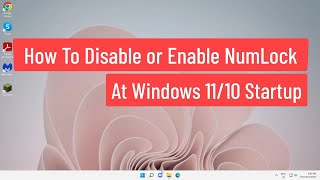 How To Disable or Enable NumLock At Windows 11/10 Startup