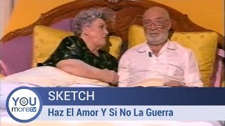 Sketch - Haz El Amor Y Si No La Guerra