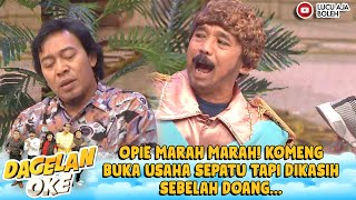 OPIE MARAH MARAH! KOMENG BUKA USAHA SEPATU TAPI DIKASIH SEBELAH DOANG... - DAGELAN OK