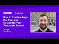 How to Create a Logo (for free) and Customize Your Teachable School - Jonah Cohen