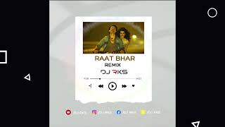 Heropanti : Raat Bhar Remix | DJ RKS | Tiger Shroff | Arijit Singh, Shreya Ghoshal
