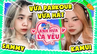 KAMUI X SAMMY HÁT anh hứa là yêu SIÊU DỄ THƯƠNG | THỬ THÁCH 24H VỪA PARKOUR VỪA HÁT