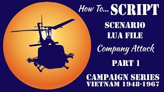 How to Script the AI with Lua in Campaign Series Vietnam - Part 1