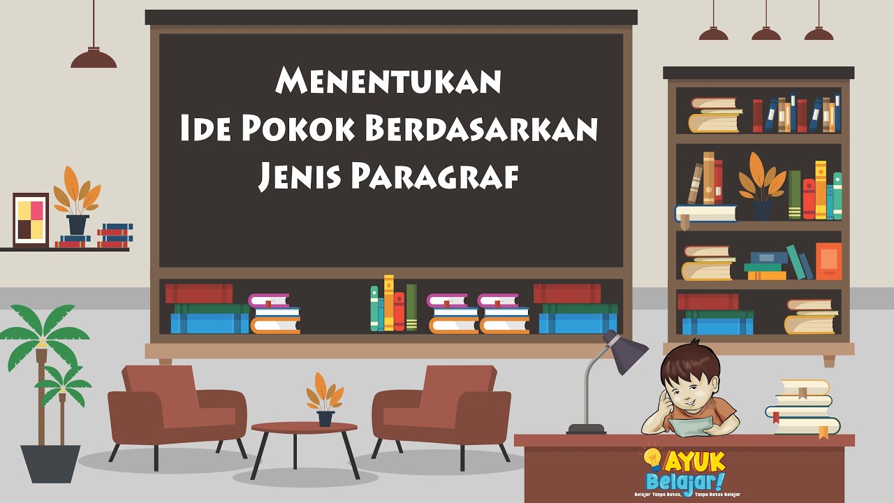 Video Pembelajaran - Menentukan Ide Pokok Berdasarkan Jenis Paragraf ...