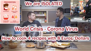 What to cook in the Corona Virus Quarantine 4 Recipes with only 8 Euros Dollars - Cheap Ingredients