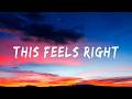 This Feels Right  | Official Lyric Video