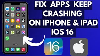 How to Fix Apps Keeps crashing on iPhone & iPad in iOS 16