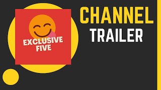 Exclusive Five - Channel Trailer