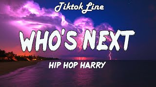 Who's Next - Hip Hop Harry (Lyrics) | Go Go Go Who's Next