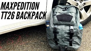 Maxpedition TT26 Backpack: EDC \u0026 Bushcraft Capabilities | Excellent Quality, “Cry Once, Buy Once”