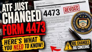 (New Rule 11/34) ATF Just Changed Form 4473… And Gun Owners Should Be VERY Concerned