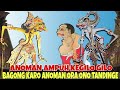 ANOMAN AMPUH NGAMUK KARO BAGONG ORA ONO SENG ISO NANDINGI KI SENO NUGROHO