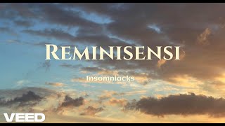 Reminisensi - Insomniacks ( lirik )