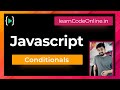 What are conditionals in javascript