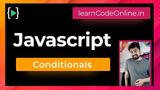 What are conditionals in javascript