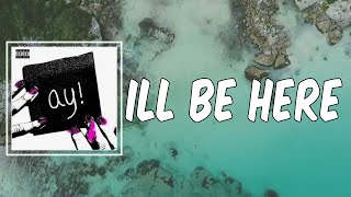 Lyric Ill Be Here By Nocap