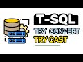 TRY CAST | TRY CONVERT Function - T-SQL FULL Tutorial For Beginners | Lesson 22