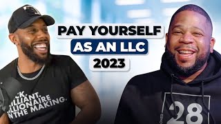 How To Pay Yourself As An LLC In 2023