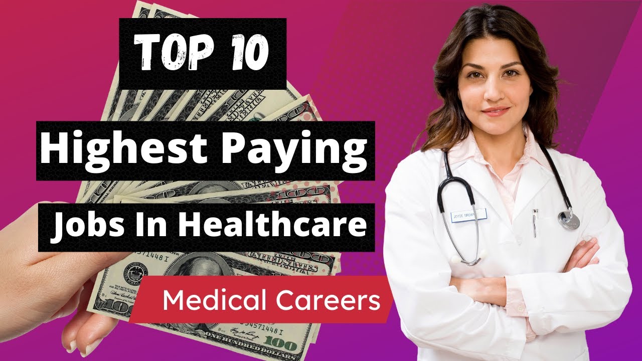 Top 10 Highest Paying Jobs In Healthcare For 2021 | Highest Paying ...