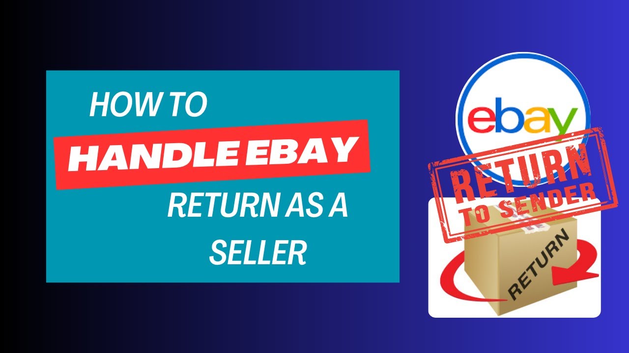 How To Handle Returns As An Ebay Seller Ebay Return Shipping Label