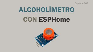 Alcoholimeter with MQ-3 Sensor and ESPHome