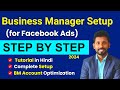 Setup Business Manager Facebook in 15 Min (2024) | How to Create Facebook Business Manager Account