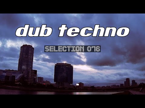 Dub Techno Selection 076 Future Renovated