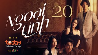 DRAMA TÌNH CẢM THÁI LAN 2025 | NGOẠI TÌNH - TẬP 20 | Bụt Nhà Không Thiên, Yêu Vợ Bạn Mới Chân Ái?