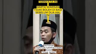 ternyata ini harta warisan tidak boleh di bagi sebelum ini #ceramahsingkat #ustadzabdulsomad