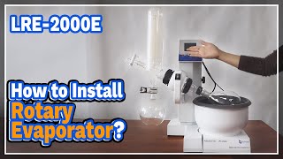 How to Install LRE-2000E Rotary Evaporator? - LABOAO