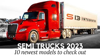 Newest Semi-Trucks of 2023: Internal Combustion VS Electric Powertrains for Freight Transportation