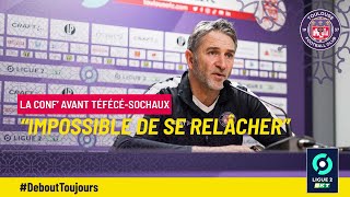 #TFCFCSM "Impossible de se relâcher", Philippe Montanier avant TéFéCé/Sochaux