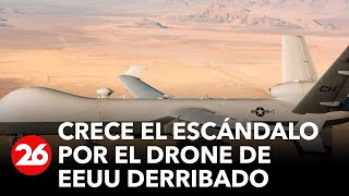 Crece el escandalo por el drone de Estados Unidos derribado | #26Global