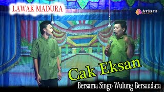 Lawak Cak Eksan Tomo Bersama SIngo Wulung Bersaudara