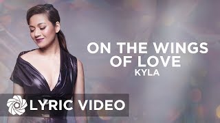 On The Wings Of Love - Kyla Lyrics