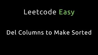 Delete Columns to Make Sorted - Python