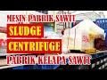 MESIN PABRIK SAWIT - SLUDGE CENTRIFUGE PABRIK KELAPA SAWIT