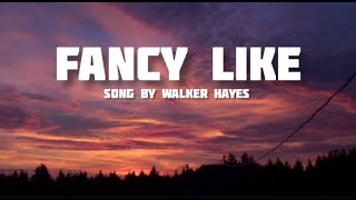 Walker Hayes - Fancy Like (Lyrics) "Yeah we fancy like Applebee's on a date night" [Tiktok Song]
